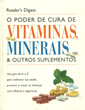 O Poder de Cura de Vitaminas, Minerais e Outros Suplementos.