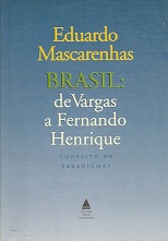 Brasil - de Vargas a Fernando Henrique - Conflitos e Paradigmas