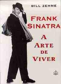 Frank Sinatra - a Arte de Viver