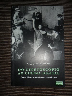 Do Cinetoscpio ao Cinema Digital