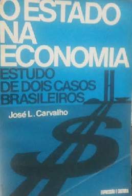 O Estado na Economia: Estudo de Dois Casos Brasileiros