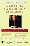 A nova dieta revolucionária do Dr. Atkins