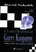 LIVRO: O XADREZ MAGISTRAL DE GARY KASPAROV: 1173 partid