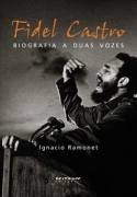 Fidel Castro Biografia a Duas Vozes