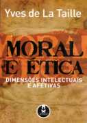 Moral e Etica Dimensoes Intelectuais e Afetivas
