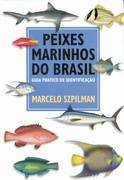 Peixes Marinhos do Brasil - Guia Prtico de Identificao