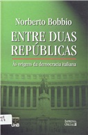 Entre duas repblicas - As origens da democracia italiana