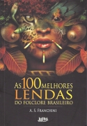 As 100 Melhores Lendas do Folclore Brasileiro