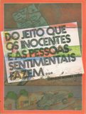 Do Jeito que os Inocentes e as Pessoas Sentimentais Fazem...