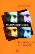 Martin Heidegger - Fenomenologia da Liberdade