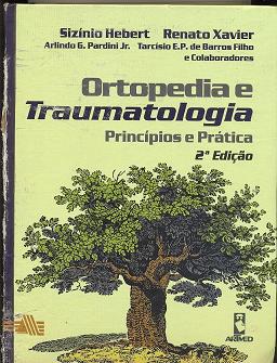 Ortopedia e Traumatologia - Princípios e Prática