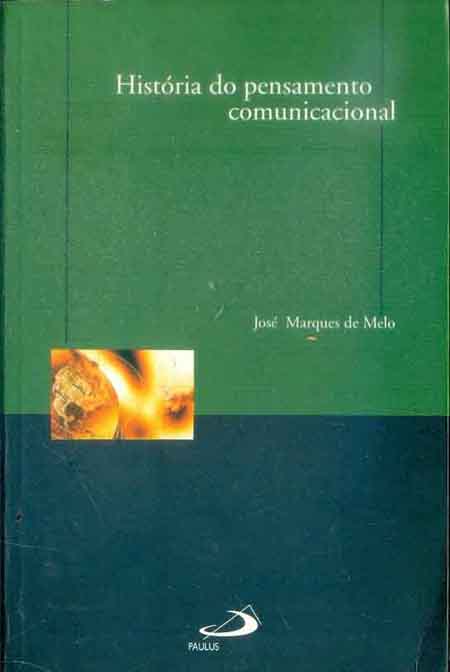 História do Pensamento Comunicacional