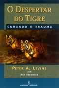O Despertar do Tigre: Curando o Trauma