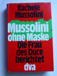 Mussolini Ohne Maske