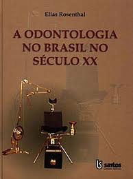 A Odontologia no Brasil no Seculo XX