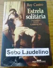 Estrela Solitária - um Brasileiro Chamado Garrincha