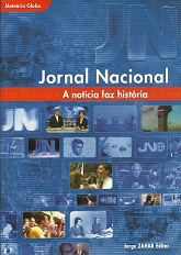 Jornal Nacional - a Notícia Faz História - Memória Globo