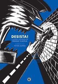 Desista! e Outras Historias de Franz Kafka