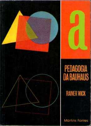 A Pedagogia de Bauhaus