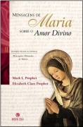 Mensagens de Maria Sobre o Amor Divino