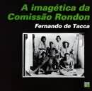 A Imagtica da Comisso Rondon