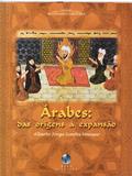 Árabes : Das Origens à Expansão