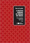 A Poltica Criminal de Drogas no Brasil