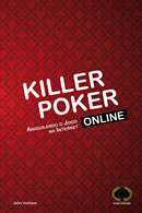 Killer Poker Online - Aniquilando o Jogo na Internet