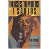Deuses, Túmulos e Sábios