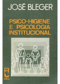 Psico-higiene e Psicologia Institucional