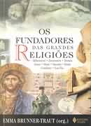Os Fundadores das Grandes Religies