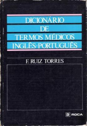 DICIONARIO DE TERMOS MEDICOS INGLES PORTUGUES