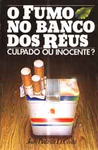 O Fumo no Banco dos Réus - Culpado Ou Inocente?