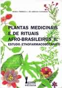 Plantas Medicinais e de Rituais Afro-brasileiros I