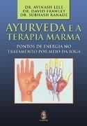 Ayurveda e a Terapia Marma: Pontos de Energia no Tratamento...