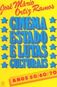 Cinema Estado e Lutas Culturais - Anos 50/60/70