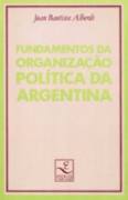 Fundamentos da Organizao Poltica da Argentina