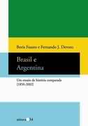 BRASIL E ARGENTINA UM ENSAIO DE HISTORIA COMPARADA 1850-2002