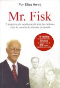 Mr. Fisk - a Trajetória do Presidente de uma das M