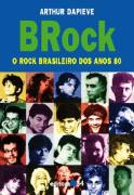 Brock: o Rock Brasileiro dos Anos 80