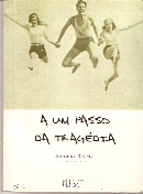 A um Passo da Tragédia