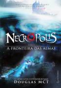 Necrópolis Livro 1 - A Fronteira das Almas