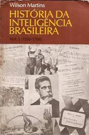 História da Inteligência Brasileira - Vol. I (1550-1794)