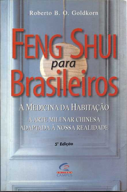 Feng Shui para Brasileiros - a Medicina da Habitação