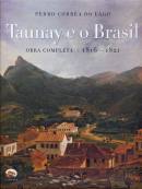 Taunay e o Brasil - Obra Completa 1816-1821
