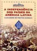 A Independncia dos Pases da Amrica Latina