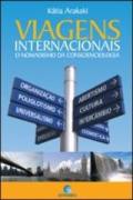 Viagens Internacionais o Nomadismo da Conscienciologia