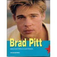 Brad Pitt uma História Ilustrada