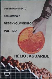 Desenvolvimento Econômico e Desenvolvimento Político