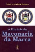 A História da Maçonaria da Marca